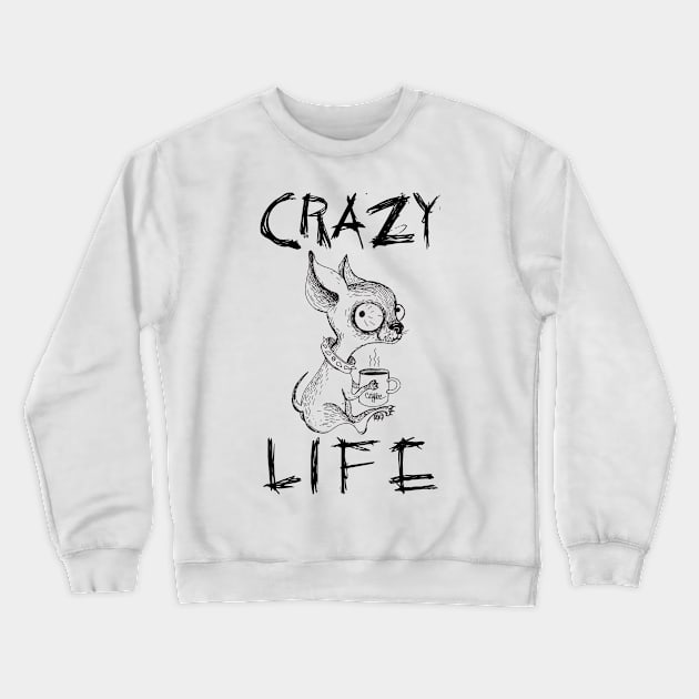 CRAZY LIFE Crewneck Sweatshirt by berserk